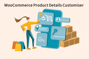 سفارشی سازی جزئیات محصول با افزونه WooCommerce Product Details Customiser
